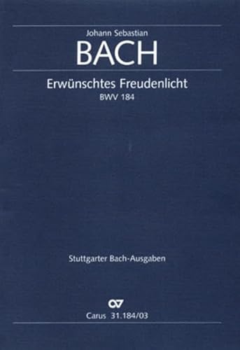 Erwünschtes Freudenlicht (Klavierauszug): Kantate zum 3. Pfingsttag BWV 184, 1724