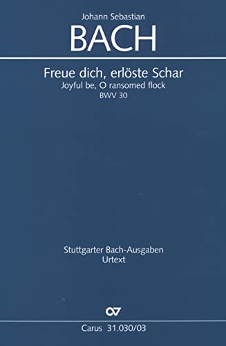 Freue dich, erlöste Schar (Klavierauszug): Kantate zum Johannistag BWV 30, 1738(?)