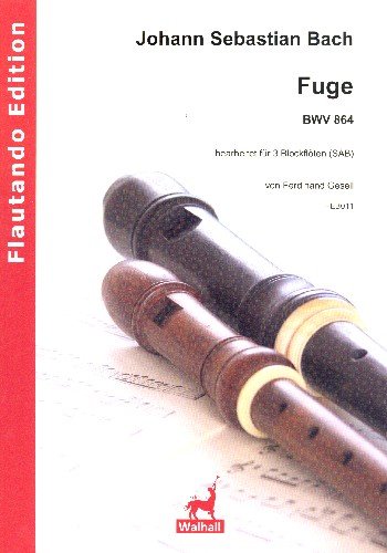 Fuga I - 19 BWV 864 für drei Blockflöten SAB (Partitur und Stimmen)
