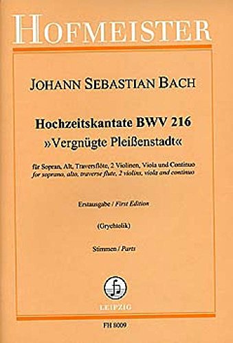 Hochzeitskantate BWV 216, Sts: Vergnügte Pleißenstadt