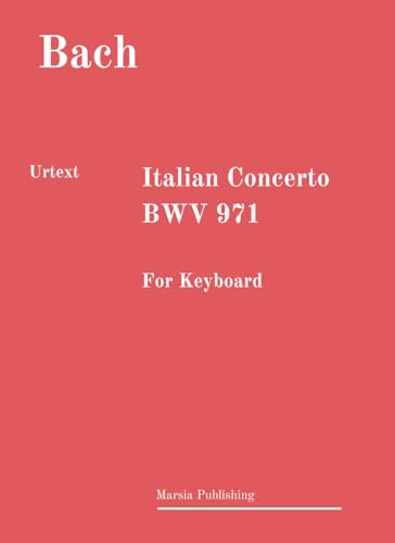 Italian Concerto BWV 971 Urtext: For Keyboard