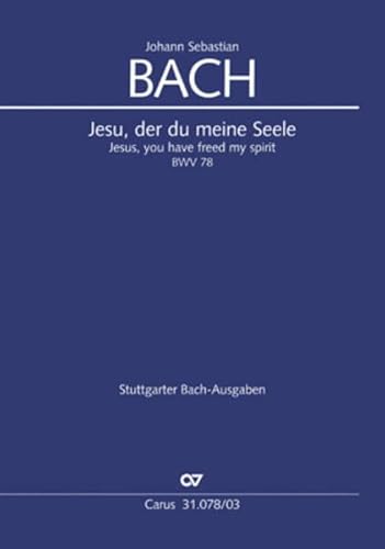 Jesu, der du meine Seele (Klavierauszug): Kantate zum 14. Sonntag nach Trinitatis, BWV 78, 1724