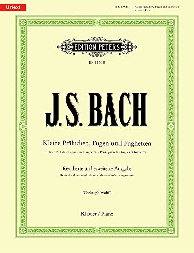 Kleine Präludien, Fugen und Fughetten -Revidierte und erweiterte Ausgabe- (in chronologischer Anordnung): Sammelband für Klavier