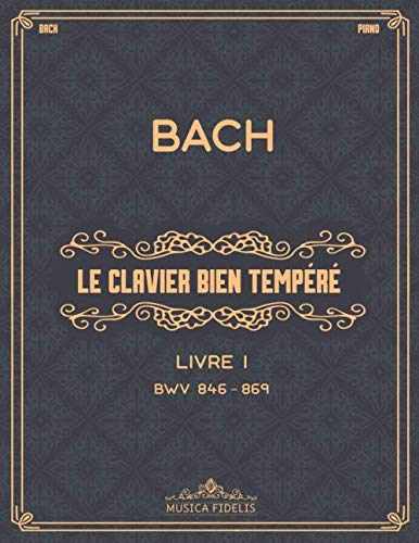 Le Clavier bien tempéré: Livre I, BWV 846–869 - Partitions de piano