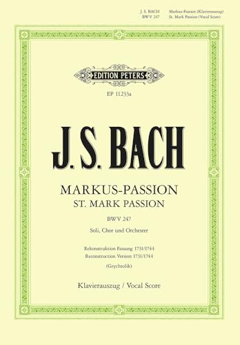 Markus-Passion BWV 247, Klavierauszug: Gesamtrekonstruktion nach den Textfassungen von 1731 und 1744