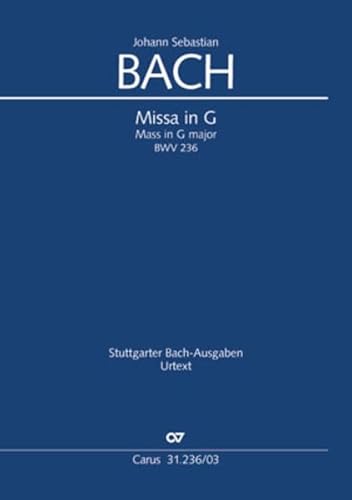 Missa in G (Klavierauszug): Kyrie-Gloria-Messe (Lutherische Messe) BWV 236, 1742 (terminus ante quem)