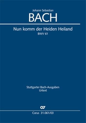 Nun komm, der Heiden Heiland (Klavierauszug): Kantate zum 1. Advent BWV 61, 1714
