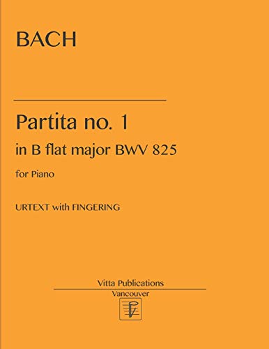 Partita no. 1 in B flat major BWV 825: Urtext with Fingering von Independently Published