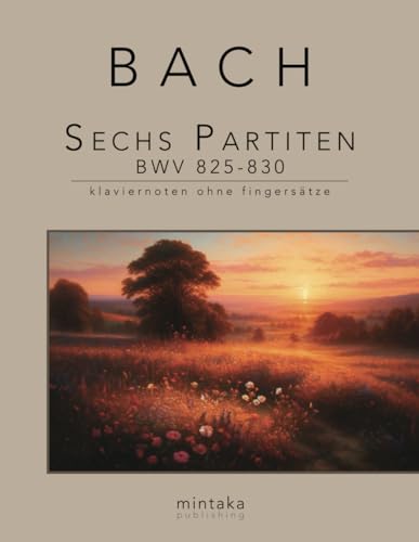 Sechs Partiten BWV 825-830: klaviernoten ohne fingersätze