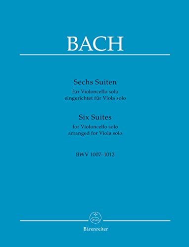 Sechs Suiten für Violoncello solo BWV 1007-1012 (eingerichtet für Viola solo). Spielpartitur, Sammelband