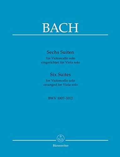 Sechs Suiten für Violoncello solo BWV 1007-1012 (eingerichtet für Viola solo). Spielpartitur, Sammelband