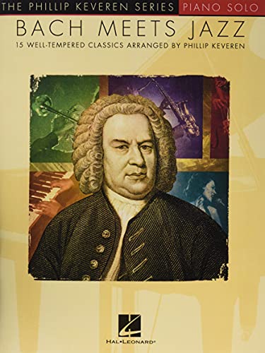 The Phillip Keveren Series: Bach Meets Jazz: Noten, Sammelband für Klavier (The Phillip Keveren Series, Piano Solo): 15 well-tempered classics