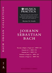 Toccaten, fantasien und fugen. Vol. A: BWV 564, 570, 573, 562 (spartito)