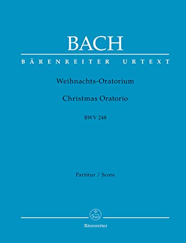 Weihnachts-Oratorium BWV 248. Partitur, Urtextausgabe. BÄRENREITER URTEXT von Baerenreiter