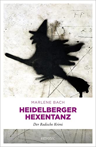 Heidelberger Hexentanz: Der Badische Krimi (Maria Mooser) von Emons Verlag