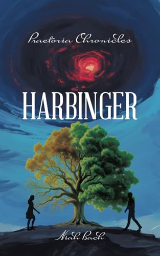 Harbinger (Praetoria Chronicles, Band 1) von Tellwell Talent