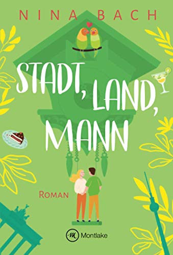 Stadt, Land, Mann (Liebe im Schwarzwald, 1)