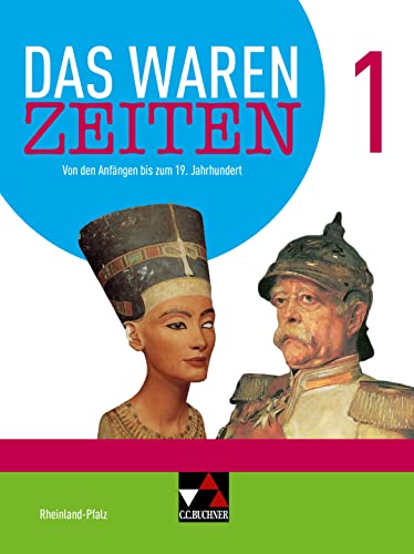 Das waren Zeiten – Rheinland-Pfalz - neu / Das waren Zeiten Rheinland-Pfalz 1 - neu: Für die Jahrgangsstufen 7 und 8