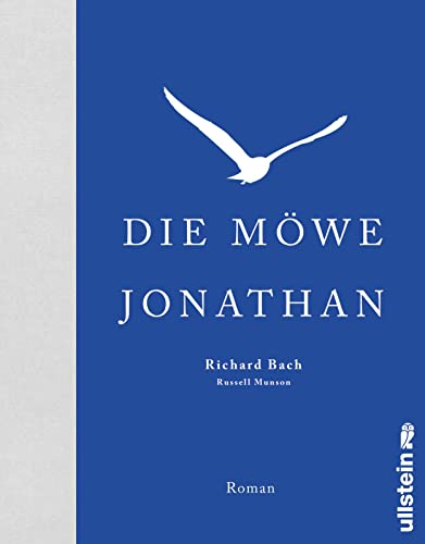 Die Möwe Jonathan: Der Bestseller vom wahren Sinn des Lebens, von Abenteuer, Freiheit und Persönlichkeit