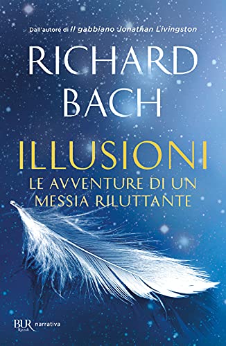 Illusioni. Le avventure di un Messia riluttante (BUR Superbur, Band 59) von Rizzoli