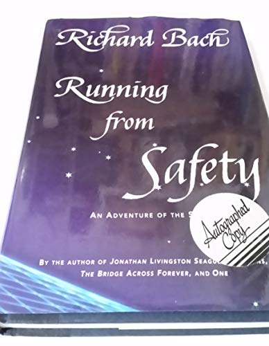 Running from Safety: An Adventure of the Spirit Running from Safety: An Adventure of the Spirit