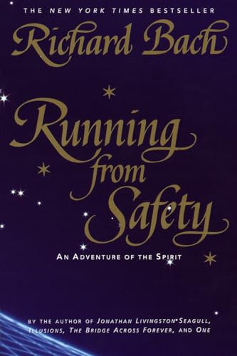 Running from Safety: An Adventure of the Spirit Running from Safety: An Adventure of the Spirit