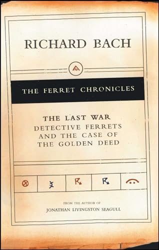 The Last War: Detective Ferrets and the Case of the Golden Deed (Ferret Chronicles)