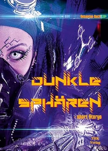 Dunkle Sphären: Short Stories