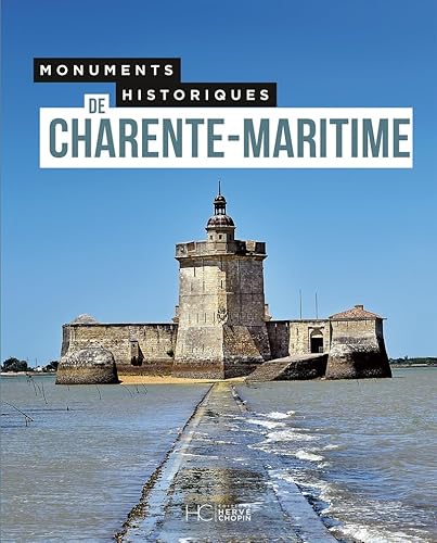 Monuments historiques de Charente-maritime von HC EDITIONS