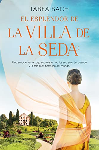 El esplendor de la Villa de la Seda (Serie La Villa de la Seda 2) (Planeta Internacional, Band 2)