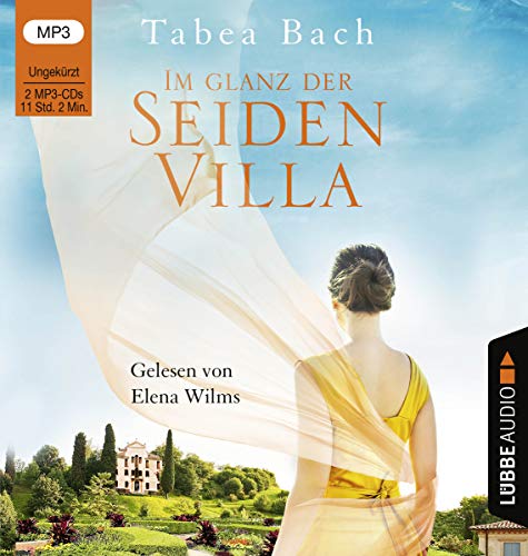 Im Glanz der Seidenvilla: Teil 2. Ungekürzt. (Seidenvilla-Saga, Band 2)