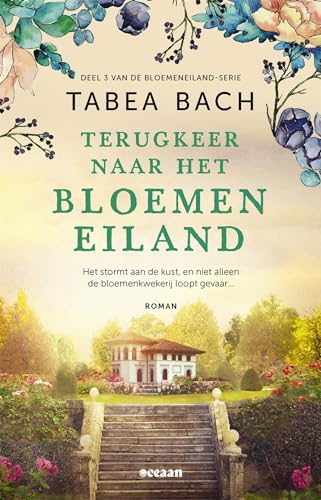 Terugkeer naar het bloemeneiland: Het bloemeneiland - deel 3 (Het bloemeneiland, 3) von Oceaan