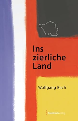 Ins zierliche Land Ins zierliche Land von Geistkirch Verlag