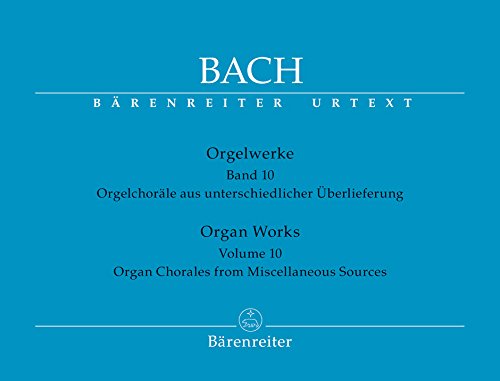 Orgelwerke. Organ Works: Orgelchoräle aus unterschiedlicher Überlieferung. Organ Chorales from Miscellaneous Sources