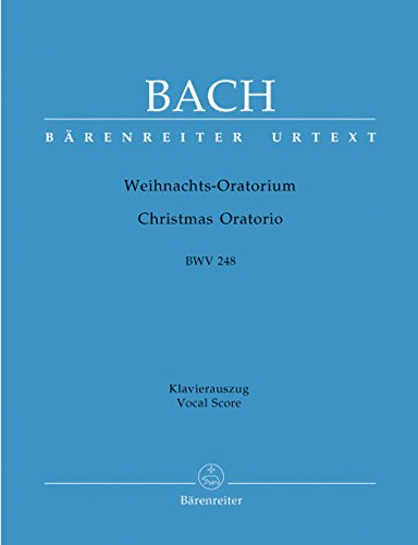 Weihnachtsoratorium BWV 248. Klavierauszug/Vocale Score von Bärenreiter