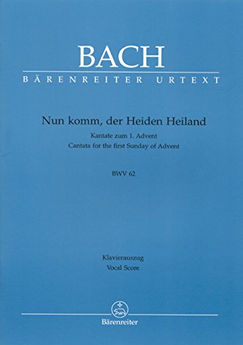 Nun komm, der Heiden Heiland BWV 62 -Kantate zum 1. Advent-. Klavierauszug, Urtextausgabe