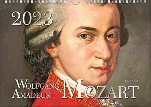 Der Mozart-Kalender 2023, DIN A3 – ein Musik-Kalender, ein Komponisten-Kalender: Wolfgang Amadeus Mozart von Bach, Renate