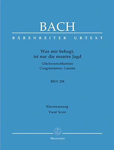 Cantate BWV 208 Was mir behagt, ist nur die muntre Jagd --- Chant(SATB)/Piano