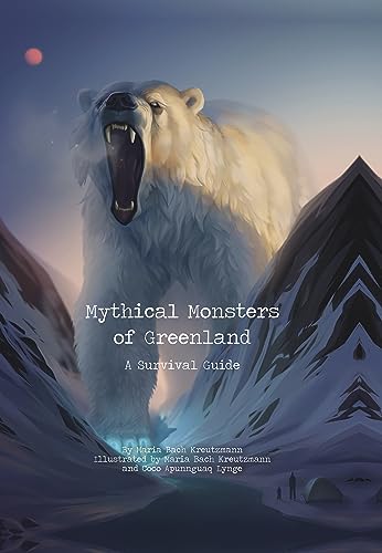Mythical Monsters of Greenland: A Survival Guide von Inhabit Media
