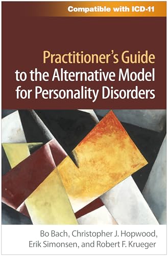 Practitioner's Guide to the Alternative Model for Personality Disorders (Guilford Personality and Psychopathology) von Guilford Press