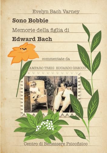 Sono Bobbie. Memorie della figlia di Edward Bach (Risveglio) von Centro Benessere Psicofisico