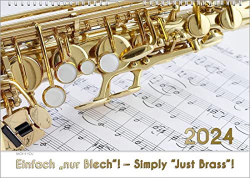 Blech-Instrumente – Musik-Kalender 2024, DIN A3: Einfach „nur Blech“! – Simply “Just Brass“! von Bach 4 You