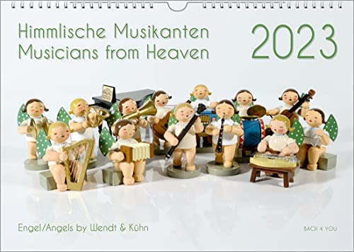 Der Engel-Kalender, ein Musik-Kalender 2023, DIN A4: Himmlische Musikanten – Musicians from Heaven von Bach, Renate