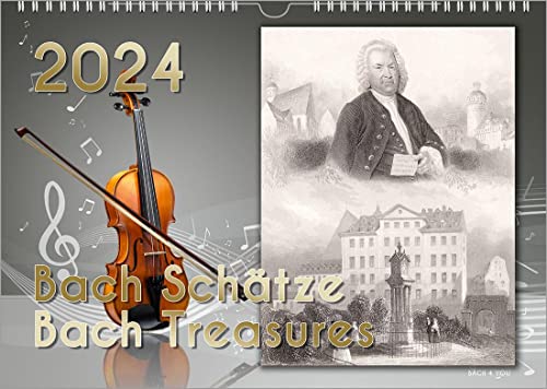 Komponisten-Kalender, Bach-Kalender, Musik-Kalender 2024, DIN A3: Bach Schätze – Bach Treasures von Bach 4 You