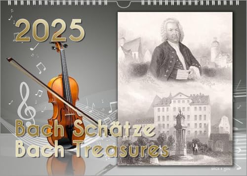 Komponisten-Kalender, Bach-Kalender, Musik-Kalender 2025, DIN A4: Bach Schätze – Bach Treasures Komponisten-Kalender, Bach-Kalender, Musik-Kalender 2025, DIN A4: Bach Schätze – Bach Treasures