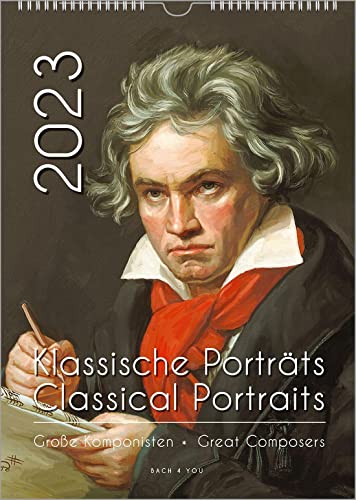 Komponisten-Kalender, ein Musik-Kalender 2023, DIN A3: Klassische Porträts – Große Komponisten / Classical Portraits – Great Composers von Bach, Renate