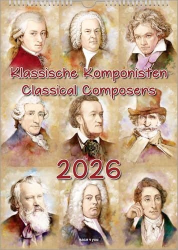 Komponisten-Kalender, ein Musik-Kalender 2026, DIN A4: Klassische Komponisten – Classical Composers Komponisten-Kalender, ein Musik-Kalender 2026, DIN A4: Klassische Komponisten – Classical Composers von Bach 4 You