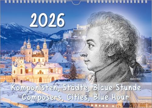 Komponisten-Kalender, ein Musik-Kalender 2026, DIN A4: Komponisten, Städte, Blaue Stunde – Composers, Cities, Blue Hour Komponisten-Kalender, ein Musik-Kalender 2026, DIN A4: Komponisten, Städte, Blaue Stunde – Composers, Cities, Blue Hour von Bach 4 You