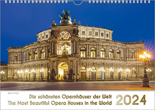 Opernhäuser, ein Musik-Kalender 2024, DIN A3: Die schönsten Opernhäuser der Welt – The Most Beautiful Opera Houses in the World