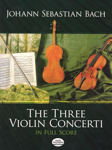 The Three Violin Concerti in Full Score (Dover Orchestral Music Scores)